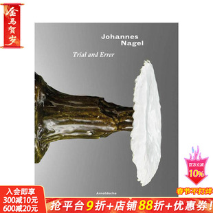 【预售】约翰内斯·纳格尔：试错器皿/物件 Johannes Nagel : Trial and Error 原版英文艺术画册画集 正版进口书
