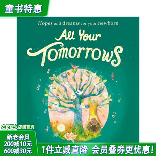 【预售】你所有的明天：新生儿的希望和梦想 All Your Tomorrows 英文儿童插画故事绘本 进口童书