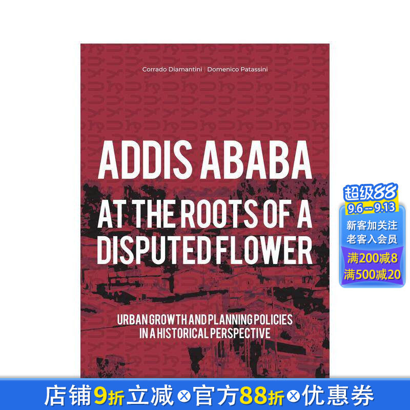 【现货】亚的斯亚贝巴:在争议之花的根源 Addis Ababa: At a Roots of A Disputed Flower 原版英文城市规划 正版进口书