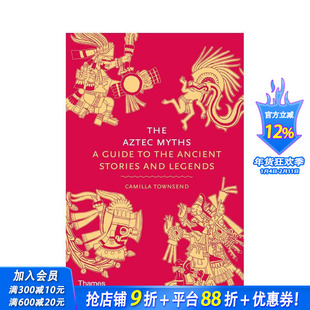 【预售】阿兹特克神话:古代故事和传说指南 The Aztec Myths 原版英文人文历史 正版进口书