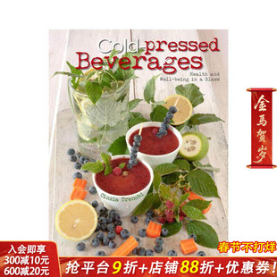 【预售】冷压饮品：杯中的健康哲学 Cold-Pressed Beverages :Health and Well-Being in a Glass 英文餐饮生活美食 正版进口书