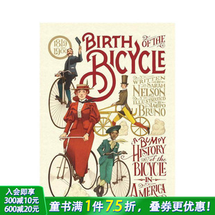 Birth 现货 1900年美国自行车 英文儿童插画科普绘本 诞生 Bicycle 自行车 进口童书 1819 the 坎坷史