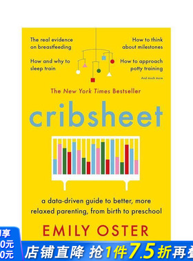 【预售】育儿手册：数据驱动的轻松育儿指南（从出生到学龄前） Cribsheet 原版英文生活综合 正版进口书