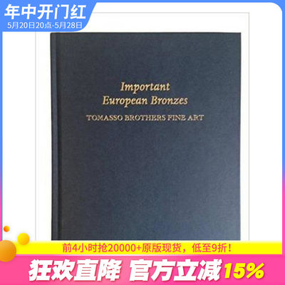 【现货】欧洲重要的青铜器:图马索兄弟的精湛艺术 Important European Bronzes Tomasso Brothers Fine Art 英文艺术画册进口图书