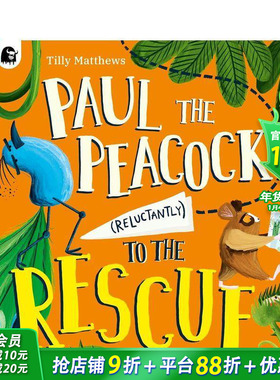 【现货】孔雀保罗（勉强）救援记 Paul the Peacock (Reluctantly) to the Rescue 英文儿童插画故事绘本 进口童书