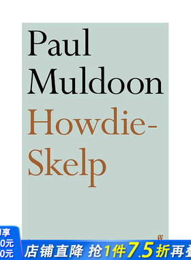 【预售】【普利策获奖诗人Paul Muldoon】豪迪-斯凯尔普 Howdie-Skelp 原版英文诗歌 正版进口图书