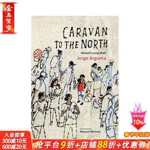 【预售】向北的商队：米萨尔的长途跋涉 Caravan to the North: Misael's Long Walk 12岁+英文小说故事文学 英语拓展进口书