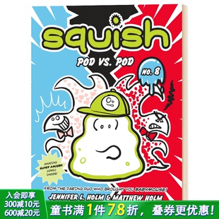 8：豆荚对豆荚 进口童书 Matthew vs. 预售 Squish Jennifer 6岁 英文儿童漫画 Holm 分阶阅读章节故事书 Pod