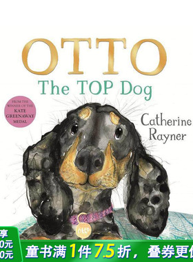 【预售】狗王奥托 凯特·格林纳威奖得主Catherine Rayner Otto The Top Dog 英文儿童插画故事绘本 进口童书