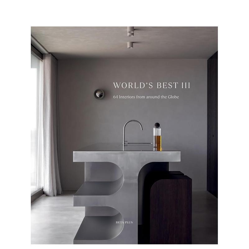 【预售】全球室内装饰III：全球 间室内设计案例 World's Best III -   Interiors 原版英文室内设计装饰 正版进口书