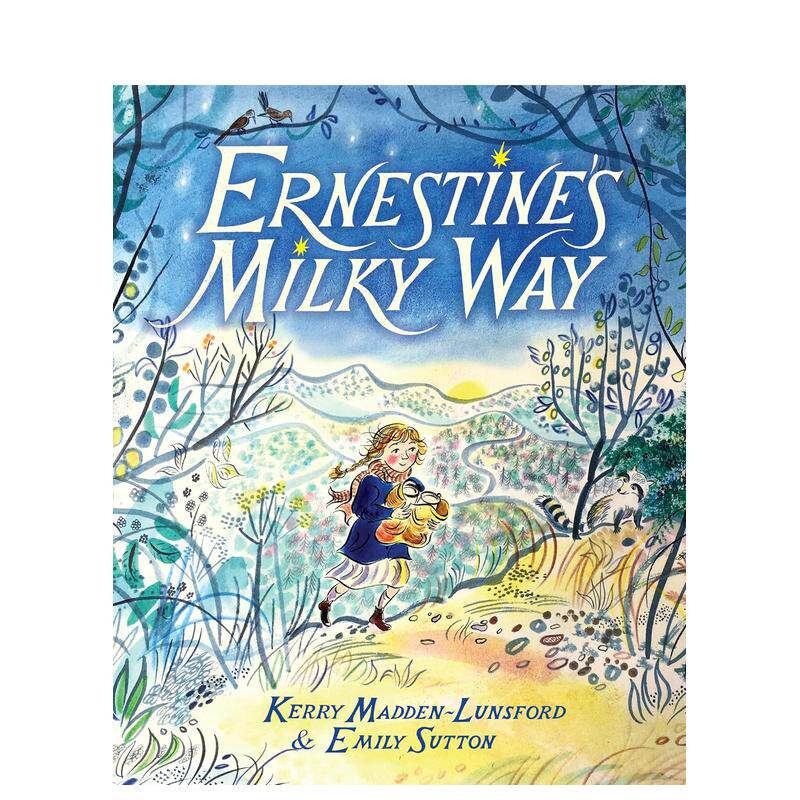 【现货】Ernestine’s Milky Way欧内斯廷的银河系 插画家Emily Sutton 精装英文儿童故事绘本 进口童书