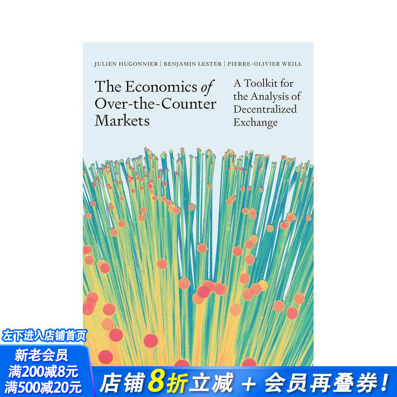 【预售】超柜台市场经济学工具包:分布式交易分析手册 The Economics of Over-the-Counter Markets 原版英文商业行销 正版进口书