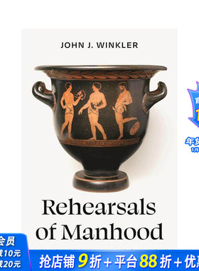 【预售】成年的排演：作为社会实践的雅典戏剧 Rehearsals of Manhood: Athenian Drama as Social Practice 英文人文历史进口书