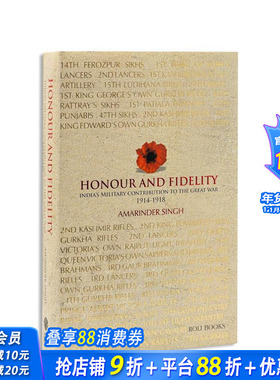【预售】荣誉与忠诚：印度对苐一次世界大战的军事贡献 Honour and Fidelity  原版英文人文历史 正版进口书