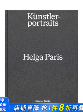 【现货】赫尔加·帕里斯:艺术家肖像 Helga Paris:Künstlerportraits 英文艺术摄影作品集 原版正版进口图书书籍