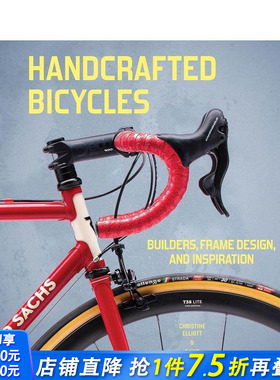 【预售】手工自行车：匠人、车架设计与灵感之源 Handcrafted Bicycles: Builders， Frame Design 英文工业产品设计 正版进口书
