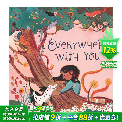 【现货】英文原版 如影随形 Everywhere with You 精装艺术插画绘本 温暖友谊故事 3岁+ 儿童英语进口图书 善优童书