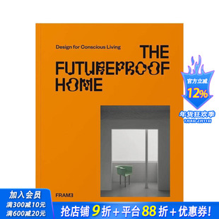 【预售】前瞻性的家:知觉家居设计 The Futureproof Home: Design for Conscious Living 原版英文室内设计装饰 正版进口书