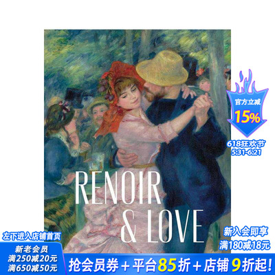 【预售】雷诺阿：爱的礼赞 Renoir and Love 原版英文艺术画册画集 印象派大师 特展 正版进口书