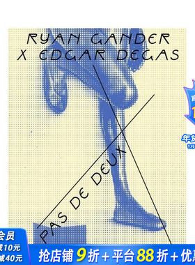 【预售】瑞安·甘德 × 埃德加·德加：双人舞 Ryan Gander X Edgar Degas:Pas de Deux 原版英文艺术画册画集 正版进口书