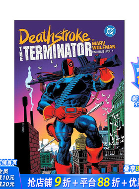 【预售】死亡射手：终结者 全集1 Deathstroke: The Terminator by Marv Wolfman Omnibus Vol. 1 原版英文漫画书 正版进口书