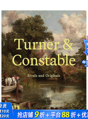 【预售】特纳与康斯太勃尔：对手与原创 Turner and Constable : Rivals and Originals 原版英文艺术画册画集 正版进口书