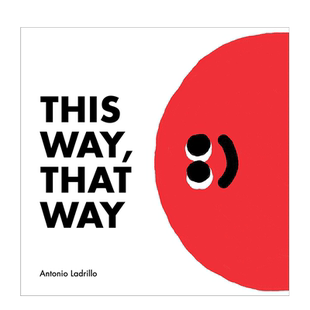 【现货】英文原版 这边,那边 This Way, That Way 儿童英语绘本图画书 进口图书 善优童书