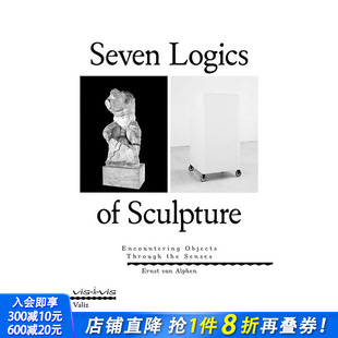 the 雕塑 Seven 以感遇物 through Sense Objects 七大逻辑 Encountering Sculpture 艺术进口书 英文原版 Logics 现货