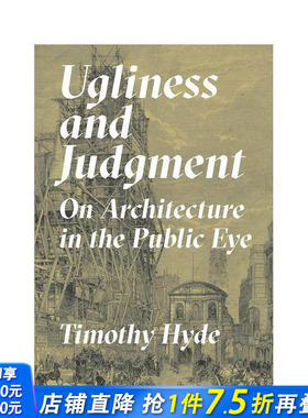 【预售】丑陋与批判：公众眼中的建筑 Ugliness and Judgment: On Architecture in the Public Eye 原版英文建筑设计 正版进口书