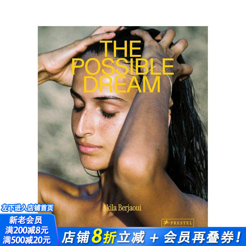 【预售】阿基拉·贝尔贾维:可能的梦 Akila Berjaoui: The Possible Dream 原版英文摄影作品集肖像 海滨肖像 正版进口书