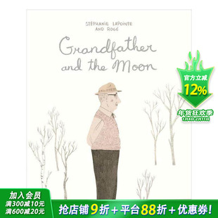 【现货】英文 Grandfather and the Moon,祖父和月球 英语儿童绘本 艺术插画 感人治愈 3-6岁 Stéphanie Lapointe 童书