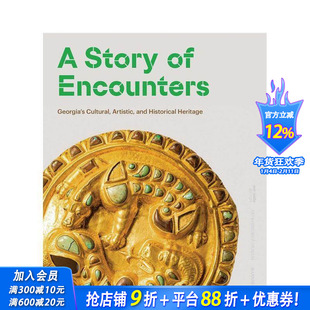 【预售】邂逅的故事：格鲁吉亚的文化、艺术和历史遗产 A Story of Encounters: Geo 原版英文艺术画册画集 正版进口书