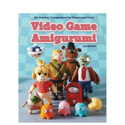 【预售】电子游戏玩偶钩针教程 Video Game Amigurumi 原版英文手工制作 正版进口书