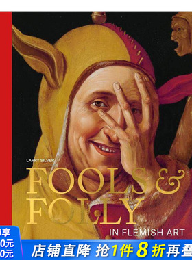 【预售】愚人愚道：弗拉芒美术 Fools & Folly:In Flemish Art 英文古代/中世纪艺术 正版进口书画册