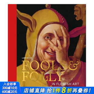 Flemish 预售 Folly Art 正版 Fools 中世纪艺术 愚人愚道：弗拉芒美术 进口书画册 英文古代