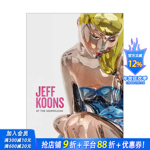 【预售】杰夫·昆斯:阿什莫林博物馆 Jeff Koons 原版英文艺术画册画集 正版进口书