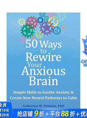 【现货】重启焦虑大脑的 50 种方法：平静之旅 50 Ways to Rewire Your Anxious Brain 原版英文心灵励志 正版进口书