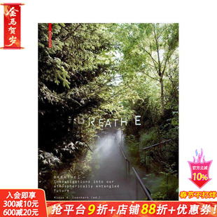 【预售】呼吸：对我们与大气纠缠的未来的调查 Investigations into Our Atmospherically Entangled Future 英文园林设计进口书