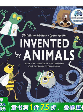 【预售】动物发明家：见识那些启发我们日常科技的生物Invented by Animals 12岁以上人文科学早教启蒙绘本 英文原版【善优童书】