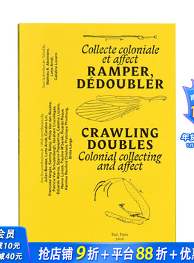 【现货】蔓延 一分为二Crawling Doubles  法文原版柏林当代艺术双年展节选作品介绍文集 Lotte Arndt Mathieu K. Abonnenc
