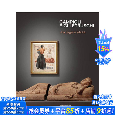【预售】坎皮利与伊特鲁里亚人：异教的幸福 Campigli and the Etruscans : A Pagan Happiness 原版英文艺术画册画集 正版进口书