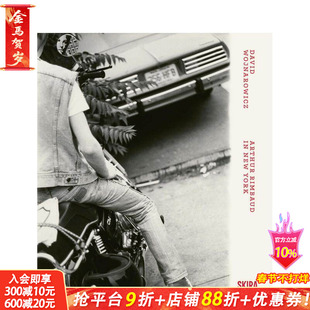 【预售】大卫·沃伊纳罗维奇：纽约里的兰波 David Wojnarowicz : Arthur Rimbaud in New York 原版英文摄影作品集 正版进口书