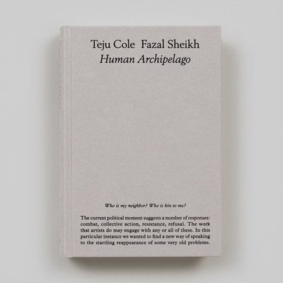 【预售】法扎尔·谢赫与特朱·科尔：人类群岛 Fazal Sheikh & Teju Cole: Human Archipelago 原版英文摄影作品集 正版进口书