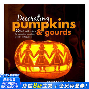 【现货】你所不知道的南瓜与葫芦的装饰Decorating Pumpkins & Gourds 万圣节趣味家居DIY手工指南 英文原版 空间装饰设计