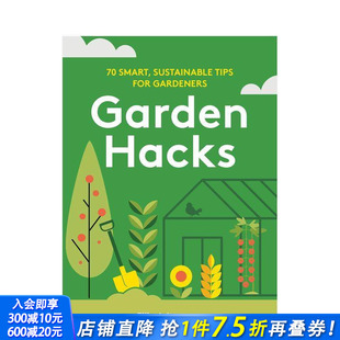 Garden 进口书 花园小窍门：为园丁提供 正版 英文园林景观建筑设计 Hacks 技巧 可持续 70个明智 预售
