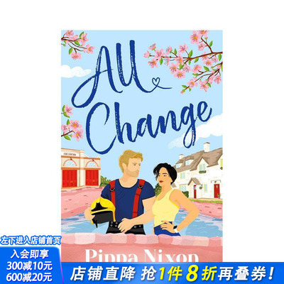 【预售】一切改变 All Change the utterly addictive， small-town spicy romance 英文文学小说 小镇浪漫爱情故事 正版进口书