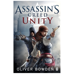 【预售】 Assassin’s Creed Book 7：Unity 刺客信条7：大革命 冒险奇幻小说 英文原版图书籍进口正版 Oliver Bowden
