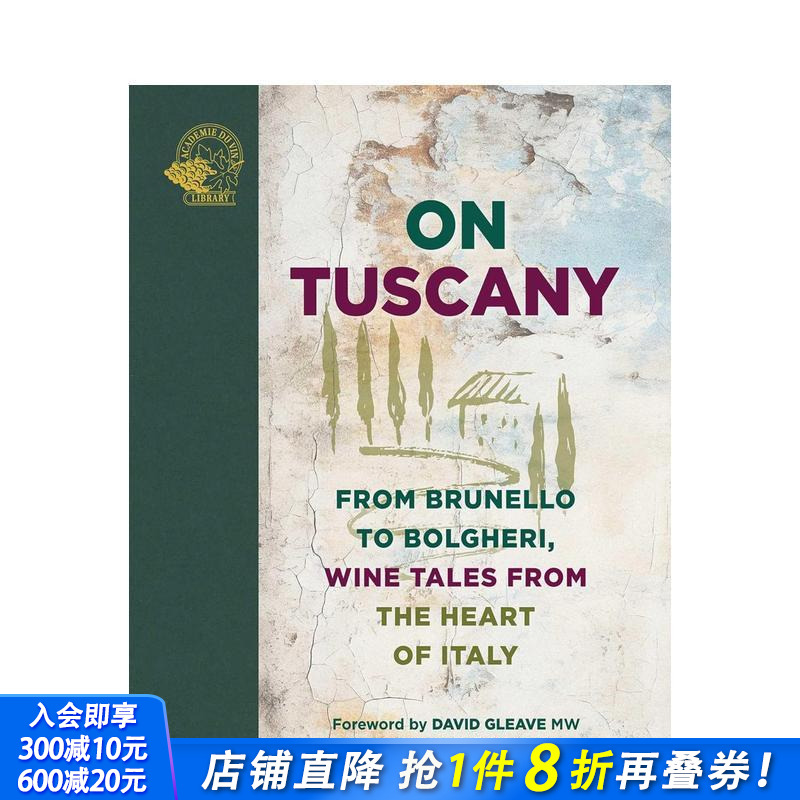 【预售】托斯卡纳之旅：从布鲁奈罗到博格利，意大利腹地的葡萄酒故事 On Tuscany: From Brunello  英文餐饮生活美食 正版进口书