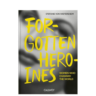 【预售】改变世界的女性 Forgotten Heroines 原版英文人文历史 正版进口书