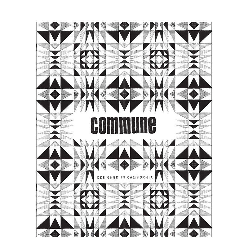 【现货】英文原版 设计工作室：设计加利佛尼亚 Commune: Designed in CaliforniaCommune 室内设计 正版进口书籍画册